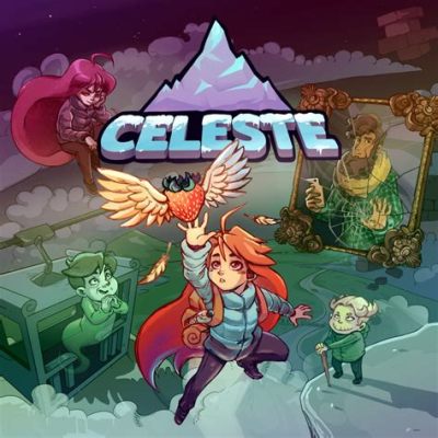 Celeste! A Journey of Self-Discovery Through Perilous Platforming